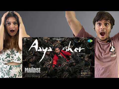 Aaya Sher - Lyrical REACTION | The Paradise | Nani | Anirudh Ravichander | Srikanth Odela