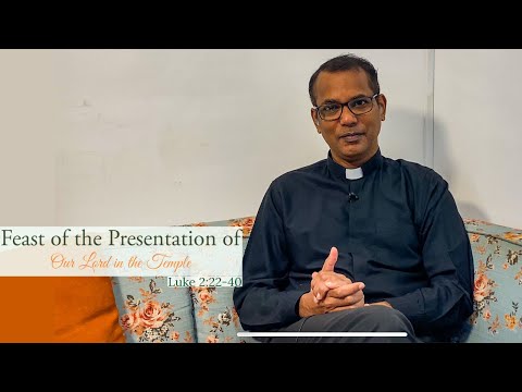 The Feast of the Presentation of Our Lord in the Temple | Luke 2:22-40