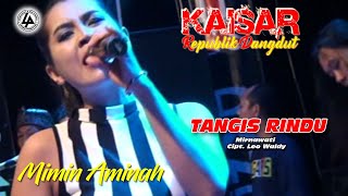 Download lagu MIMIN AMINAH COVER TANGIS RINDU ( MIRNAWATI ) || KAISAR RD mp3