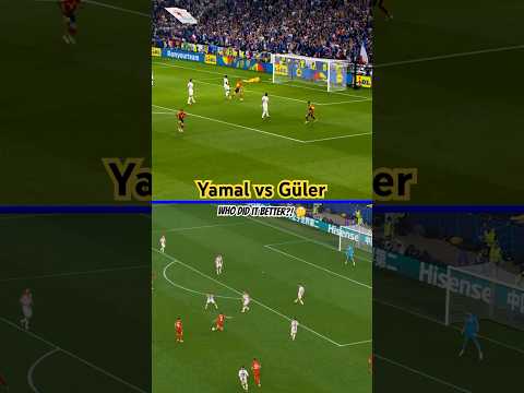 Yamal or Güler… who did it better? 🤔