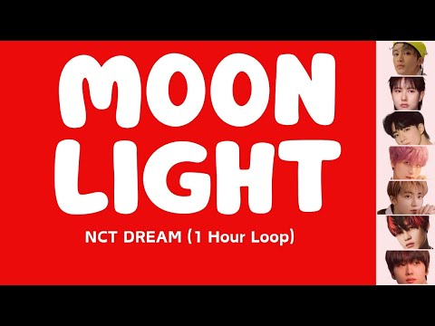 [1 Hour Loop] MOONLIGHT - NCT DREAM (with JPN/ROM/ENG lyrics) #blissbreakbroadcast