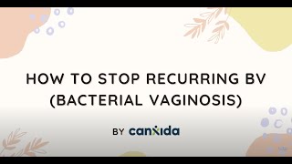 How To Stop Recurring Bacterial Vaginosis (BV) | Quick Videos