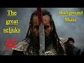 The Great Seljuk All Background Music Uyanış Büyük Selçuklu Music It S Ottoman Editz Music