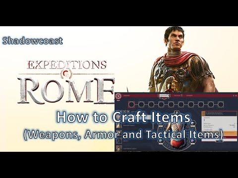 How to Craft Weapons, Armor and Tactical Items (Bandages, Pilum, etc.) in Expeditions: Rome!