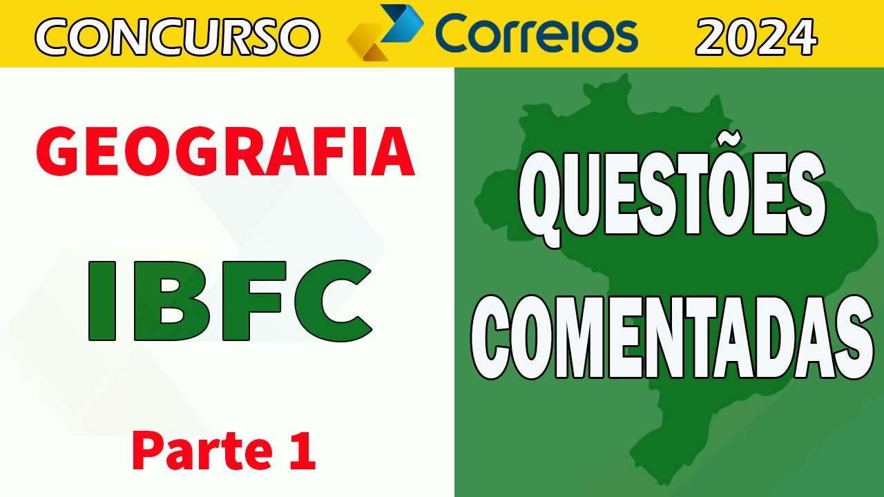 Questões comentadas IBFC Geografia Parte 1