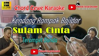 Download lagu Sulam Cinta Chord Cewe | Karaoke Bajidor Kendang Rampak Terompet Sunda mp3