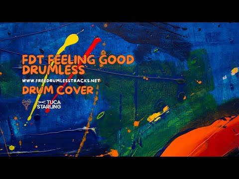 FDT Feeling Good - Drumless | Drum Cover | Tuca Starling (Versão abrasileirada)