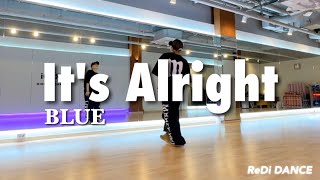 It's Alright | BLUE | 힙힙베이직 댄스 | #썸머린 쌤작품  #YK댄스 참고 | 레디댄스