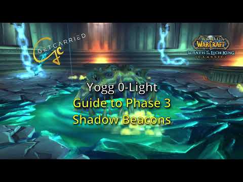 [Get Carried] Yogg+0 P3 Shadow Beacon Guide