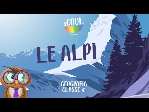 sCOOL - Geografia - Le Alpi - VIDEO LEZIONE