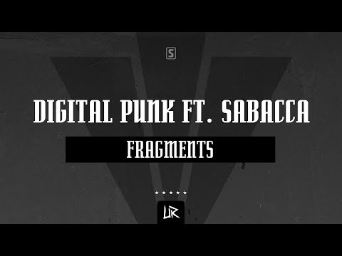 Digital Punk ft.  Sabacca - Fragments