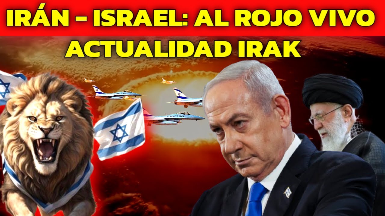 NOTICIAS ISRAEL HOY IRÁN AL ROJO VIVO ACTUALIDAD IRAK JREntreComillas