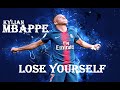 Kylian Mbappé ► Lose Yourself - Motivational Video