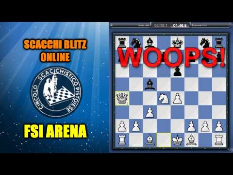 SCACCHI Partite Online 8 - FSI Arena - Come NON vincere velocemente in netto vantaggio materiale