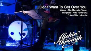 The Magnetic Fields - I Don&#39;t Want Get Over You  (By Flickin&#39; Through) Audio
