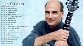 James Taylor Greatest Hits  Best James Taylor Song
