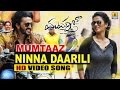 Ninna Daarili Mumtaz HD Video Song Feat Darshan Dharma Keerthiraj Sharmila Mandre