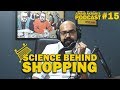 Science Behind Shopping | Junaid Akram's Podcast#15