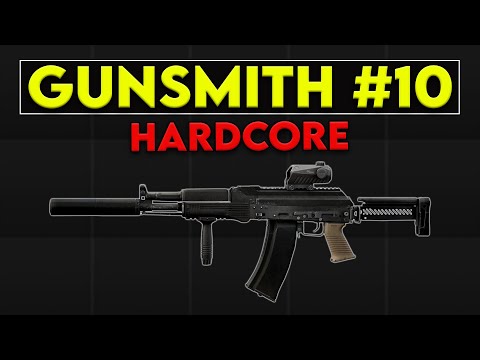Gunsmith Part 10 - Patch 0.16.8 Hardcore Guide