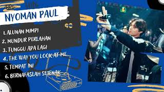 Download lagu Full Album Nyoman Paul | Kumpulan Lagu Nyoman Paul Terpopuler | Playlist Nyoman Paul mp3