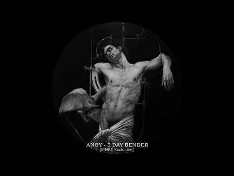 PREMIERE: Anoy - 5 Day Bender [MѲRC Exclusive]