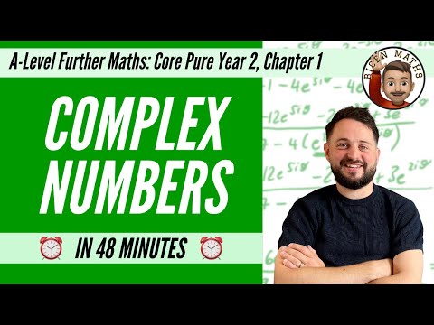 Complex Numbers (Year 2) in 48 minutes • A-Level Further Maths, Core Pure Year 2, Chapter 1 📚