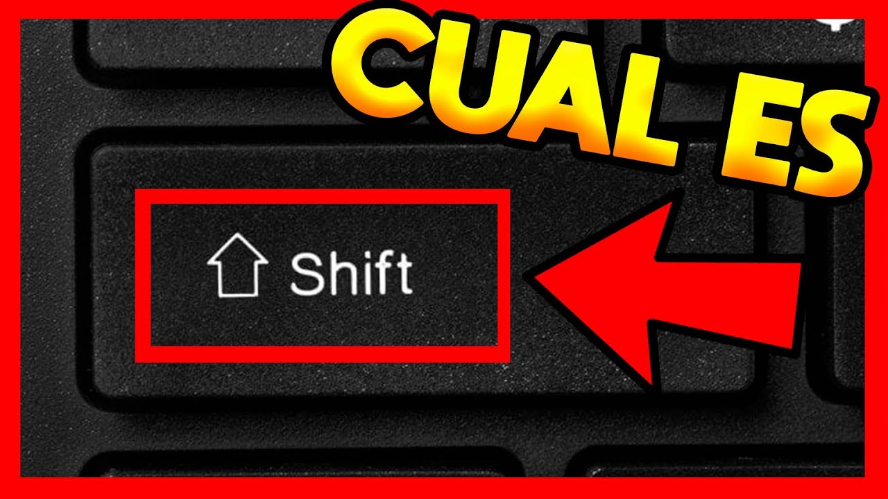 ✅CUAL ES LA TECLA SHIFT
