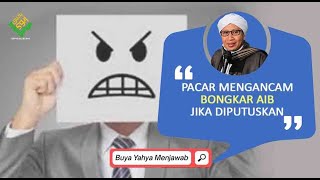 Download lagu Pacar Mengancam Bongkar Aib jika Diputuskan | Buya Yahya Menjawab mp3