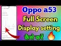 How To Full Screen Display In Oppo a53 | Oppo a53 Full Screen Display Setting #oppoa53fullscreen