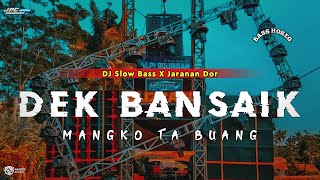 Download lagu DJ DEK BANSAIK MANGKO TABUANG || SLOW BASS X JARANAN DOR VIRAL TIKTOK •KIPLI ID REMIX mp3 Download lagu DJ DEK BANSAIK MANGKO TABUANG || SLOW BASS X JARANAN DOR VIRAL TIKTOK •KIPLI ID REMIX mp3