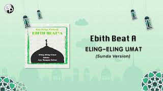 Download lagu Ebith Beat A - Eling Eling Umat | versi Sunda mp3 Download lagu Ebith Beat A - Eling Eling Umat | versi Sunda mp3