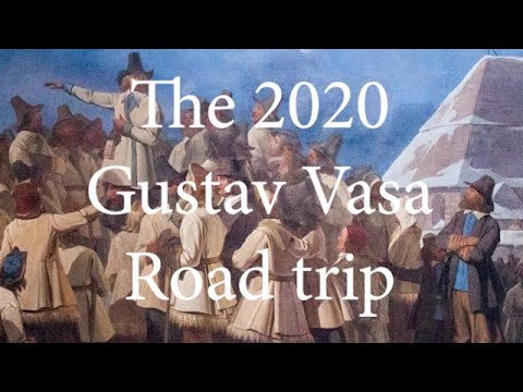 THE 2020 GUSTAV VASA ROAD TRIP