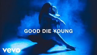 Elley Duhé - GOOD DIE YOUNG (Audio)