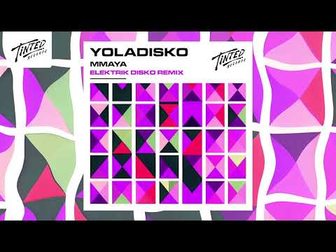YolaDisko - Mmaya (Elektrik Disko Remix)
