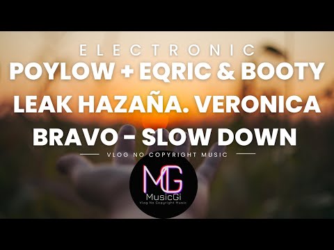 🎶 Poylow + EQRIC & Booty Leak hazaña. Veronica Bravo - Slow Down [DESCARGA GRATUITA]