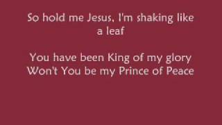 Big Daddy Weave - Hold Me Jesus (with Lyrics)