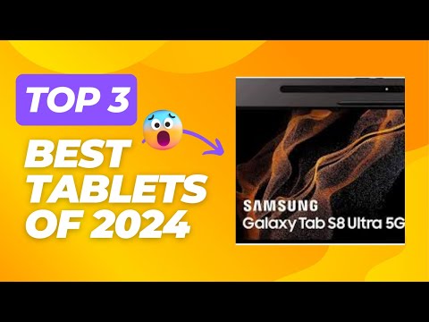 Top 3 Best Android Tablets of 2024