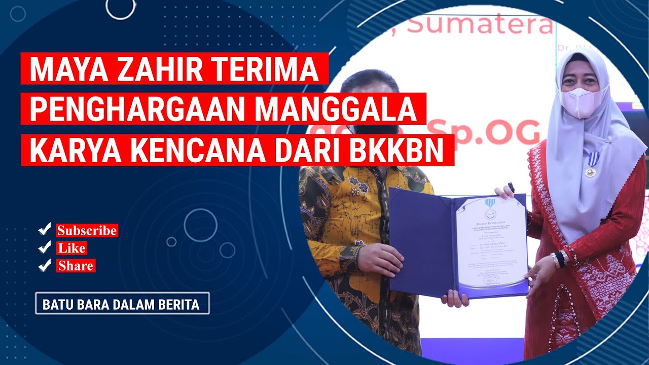 MAYA ZAHIR TERIMA PENGHARGAAN MANGGALA KARYA KENCANA DARI BKKBN