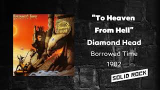 Diamond Head - To Heaven From Hell