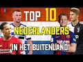 TOP 10 Nederlanders In Het Buitenland: 'Wat Een Klasse Voor Zo'n Klein Landje'