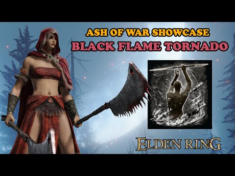 Black Flame Tornado - Ash of War Showcase [Elden Ring]
