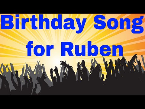 Birthday Song for Ruben - Happy Birthday Song for Ruben