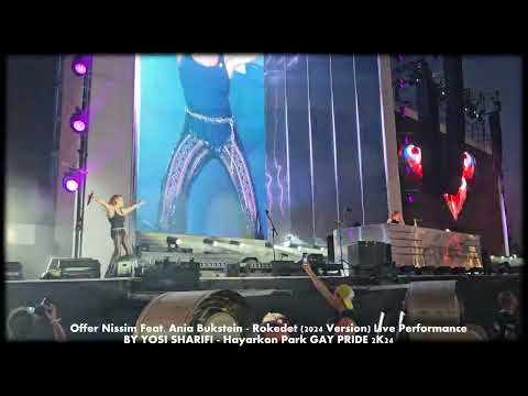 Offer Nissim Feat  Ania Bukstein - Rokedet (2024 Version) Live Performance 8.6.24