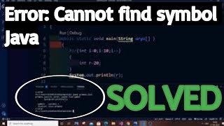 Error cannot find symbol in java solved