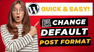 How To Change Default Post Format In WordPress 🔥 - (FAST & Easy!)