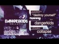 dangerkids - destroy yourself 