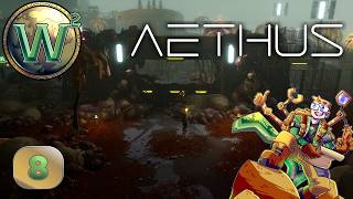 Aethus - A Squishy Mess - Let's Play - Episode 8