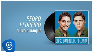 Chico Buarque - Pedro Pedreiro (Chico Buarque, Vol. 1) [Áudio Oficial]