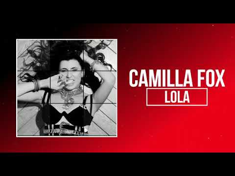 LOLA (Lyric Video) - Camilla Fox