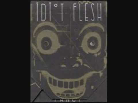 Idiot Flesh - The Straw